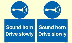 Sound horn Drive slowly